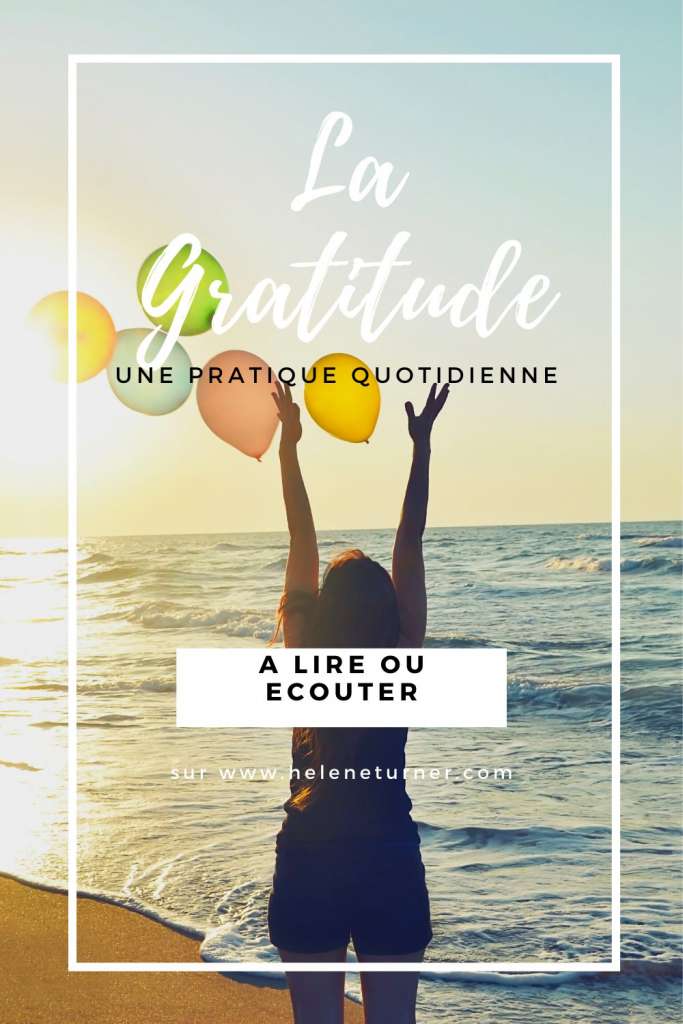 Hélène TURNER - Naturopathie Reiki : Et si on parlait de gratitude ? Qu’est ce que c’est ? Comment être dans la gratitude ?