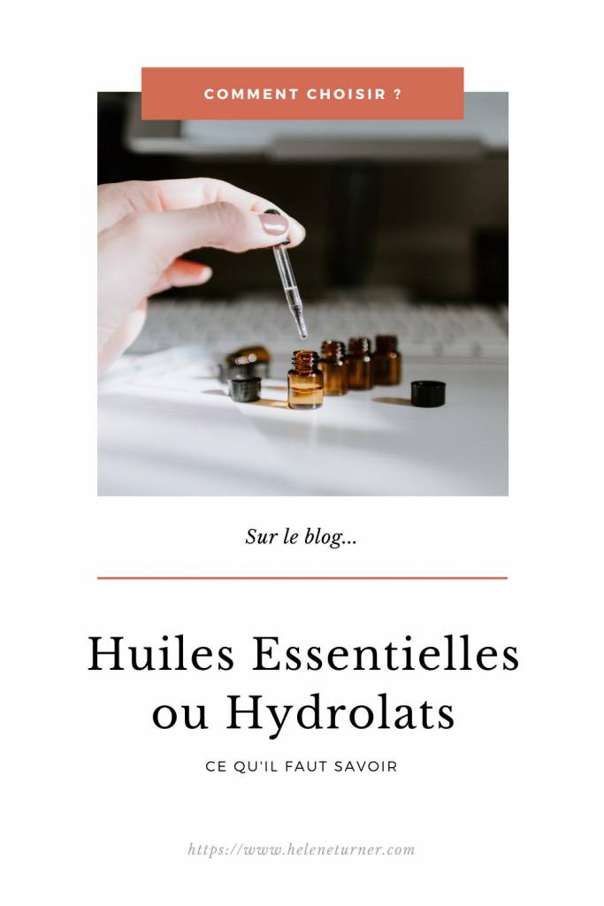 Hélène TURNER - Naturopathie Reiki : Quelle est la différence entre huiles essentielles ou hydrolats ?