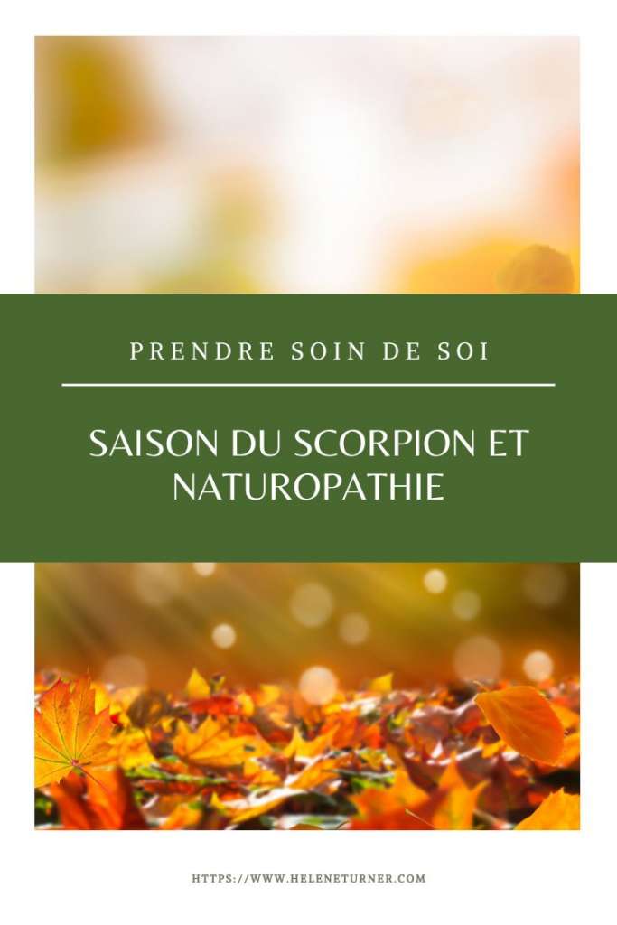 Hélène TURNER - Naturopathie Reiki : Saison du Scorpion et Naturopathie. Comment peut-on travailler cette saison en Naturopathie (Nature, Tarot de Marseille et bien d’autres choses).