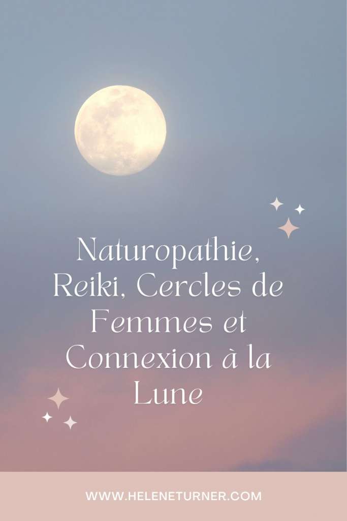 Hélène TURNER - Naturopathie - Reiki : Pour aujourd’hui, j’ai eu envie de partager avec vous une introspection autour de ma connexion à la Lune.